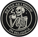 As Far As I Know I'm Delightful Skeleton Embroidered Morale Patch E-JWSZ front view – 3.07″ round skeleton with coffee embroidered patch
