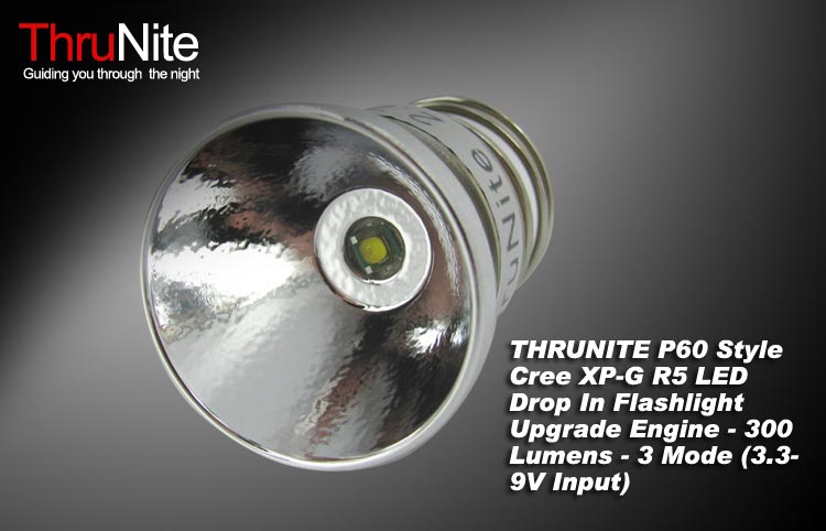 ThruNite P60 Style XP-G R5 300 Lumen Drop In - 3 Mode 2 Cells